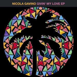 Nicola Gavino - Givin' My Love EP [HOTC244]