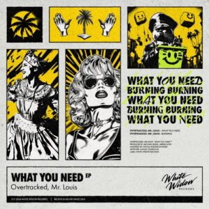 Overtracked, Mr. Louis - What You Need EP [WWR017]