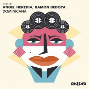 Ramon Bedoya, Angel Heredia - DOMINICANA [KBBK021]