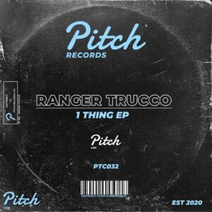 Ranger Trucco - 1 Thing EP [PTC032]