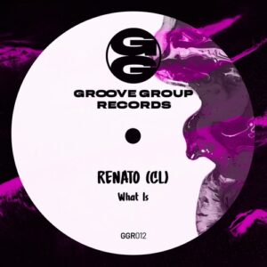 Renato (CL) - What Is [GGR012]