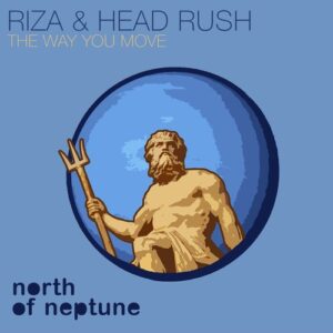 RiZa, Head Rush - The Way You Move [NON040]