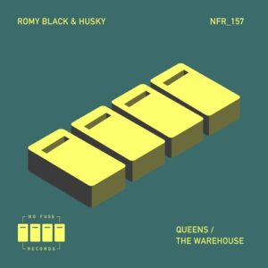 Romy Black, Husky - Queens / The Warehouse [NFR157]