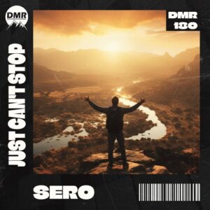 Sero (H) - Just Can't Stop [DMR180]