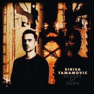 Sinisa Tamamovic - Echoes of Dawn [SYSTLP0003]