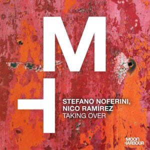 Stefano Noferini, Nico Ramírez - Taking Over [MHD242]