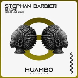 Stephan Barbieri - Be Love [HUAM671]