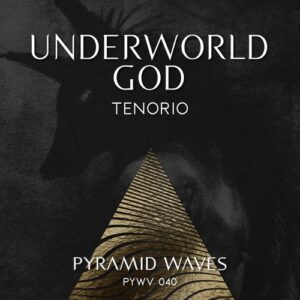 TENORIO (BR) - Underworld God [PYWV040]