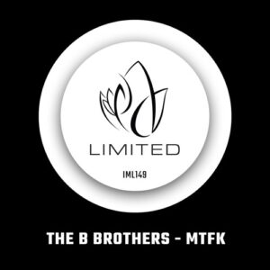 The B Brothers - MTFK [IML149]