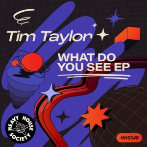 Tim Taylor (UK) - What Do You See EP [HHS046]