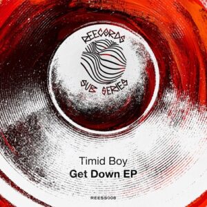 Timid Boy - Get Down EP [REESS008]