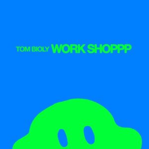 Tom Bioly - Work Shoppp [PERMVAC344-3N]