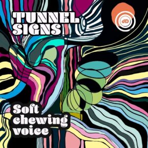 Tunnel Signs - Soft Chewing Voice [DRD088D]