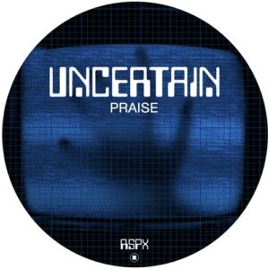 Uncertain - Praise [RSPX71]