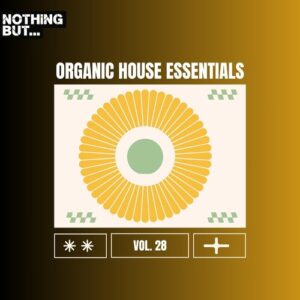 VA - Nothing But... Organic House Essentials, Vol. 28 [NBOHE28]