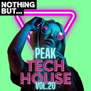 VA - Nothing But... Peak Tech House, Vol. 20 [NBPTH20]