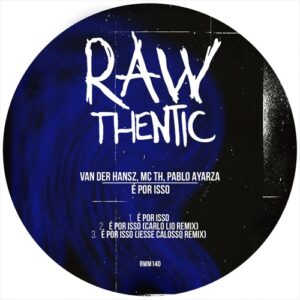 Van Der Hansz, Mc Th, Pablo Ayarza - É Por Isso [RWM140]