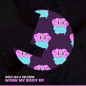 Veltron, Wolfjay - Work My Body EP [LLR326]