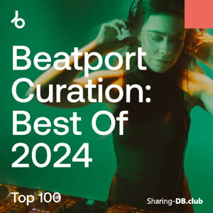 Beatport Best of Curation 2024: Top100