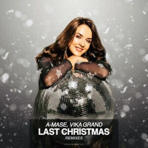 A-Mase & Vika Grand - Last Christmas (Remixes) [ADR186]