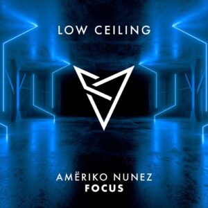 Ameriko Nunez - FOCUS [LOWC251]