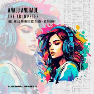 Analu Andrade, Ic3Trash - The Trumpeter [SUS156]