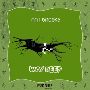Ant Brooks - Way Deep [FRZ053]