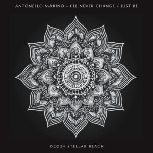 Antonello Marino - I'll Never Change / Just Be [SB099]