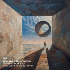 Ark Nomads, Bohm (ofc) - Waiting for You [PSDI113]