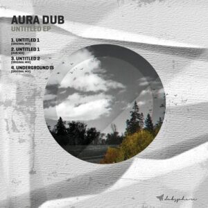 Aura Dub - Untitled EP [DUBS074]