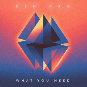 Ben Rau - What You Need [INKAL008]