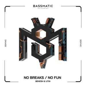 Benesh & Utin - No Breaks / No Fun [BSM140]