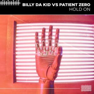Billy Da Kid, Patient Zero - Hold On [ASY007]