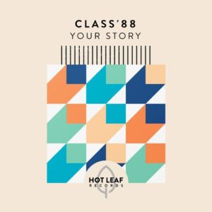 CLASS'88 - Your Story [HLR025]