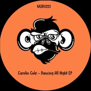 Carolin Cole - Dancing All Night EP [MSR0223]