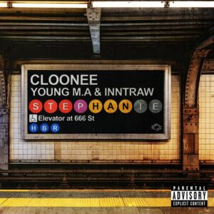 Cloonee, Young M.A, InntRaw - Stephanie [HB035]