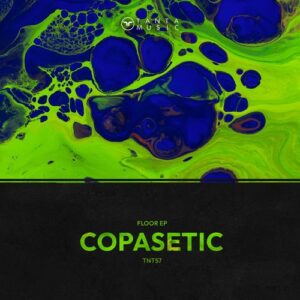 Copasetic - Floor EP [TNT57]
