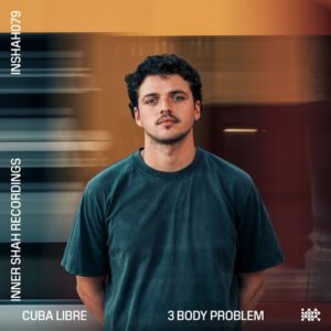 Cuba Libre - 3 Body Problem [INSHAH079]