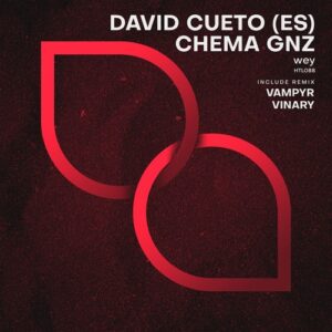David Cueto (ES), Chema Gnz, Vinary - Wey [HTL088]