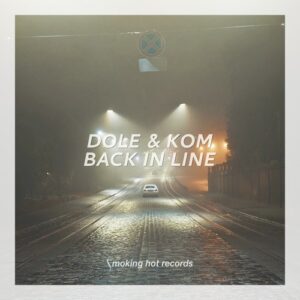 Dole & Kom - Back in Line [SH117]