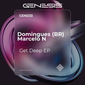 Domingues (BR), Marcelo N - Get Deep EP [GEN233]