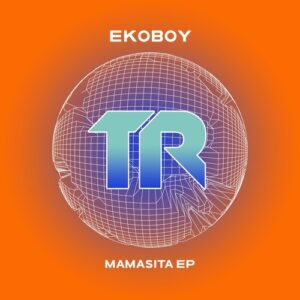Ekoboy - Mamasita EP [TRSMT231]