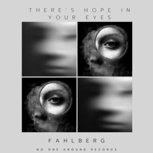 Fahlberg - There's Hope In Your Eyes [NOA007]