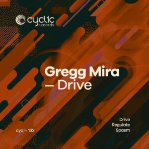 Gregg Mira - Drive [CYC133]