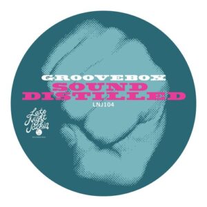 Groovebox - Sound Distilled [LNJ104]