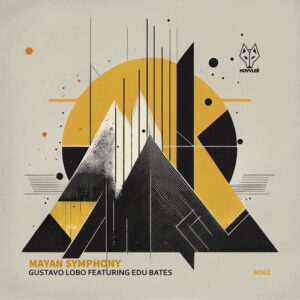 Gustavo Lobo, Edu Bates - Mayan Symphony [H062]