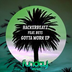 Hackerbeatz - Gotta Work [001]