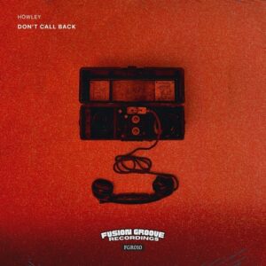 Howley - Don't Call Back [FGR011]