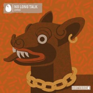 IDRIS - No Long Talk [DB362]