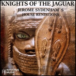 Jerome Sydenham - Knights of the Jaguar (Jerome Sydenham's House Renditions) [KMAT035]